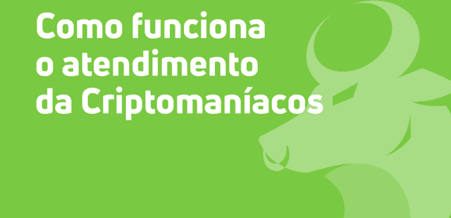 Imagem do post Como funciona o atendimento da Criptomaníacos