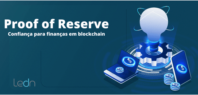 Imagem do post Proof of Reserve: Confiança para finanças em blockchain