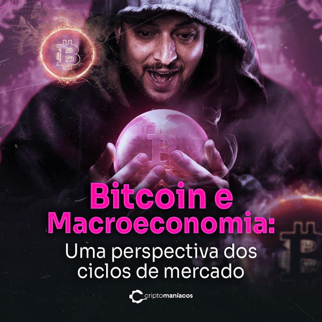 Imagem do post BITCOIN E MACROECONOMIA: UMA PERSPECTIVA DOS CICLOS DE MERCADO